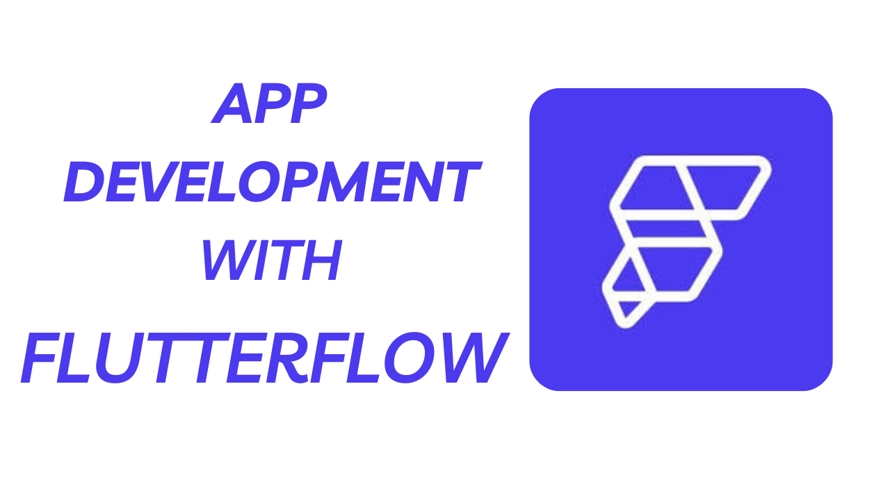 App Development with FlutterFlow